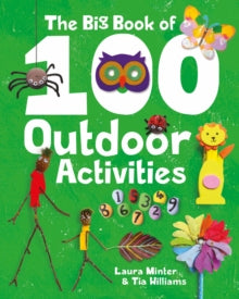 Big Book of 100 Outdoor Activities, The - L Minter (Paperback) 07-05-2018 