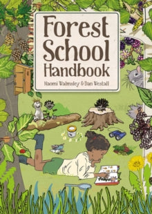 Forest School Handbook - Naomi Walmsley; Dan Westall (Paperback) 09-05-2023 