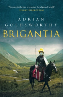 Brigantia - Adrian Goldsworthy (Paperback) 12-12-2019 