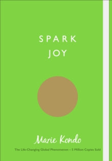 Spark Joy: An Illustrated Guide to the Japanese Art of Tidying - Marie Kondo (Paperback) 05-01-2017 