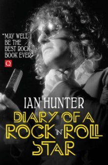 Diary of a Rock 'n' Roll Star - Ian Hunter (Paperback) 04-10-2018 