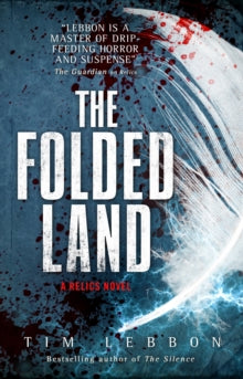 Relics - The Folded Land - Tim Lebbon (Paperback) 20-03-2018 