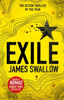 The Marc Dane series  Exile: The explosive Sunday Times bestselling thriller from the author of NOMAD - James Swallow (Paperback) 14-12-2017 