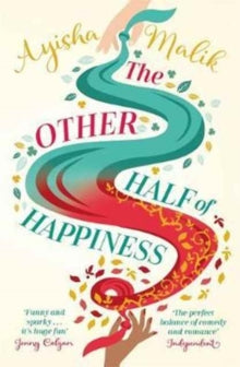 Sofia Khan  The Other Half of Happiness: The laugh-out-loud queen of romantic comedy returns - Ayisha Malik (Paperback) 06-04-2017 