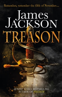 Treason: the gripping thriller for fans of BBC TV series GUNPOWDER - James Jackson (Paperback) 19-10-2017 