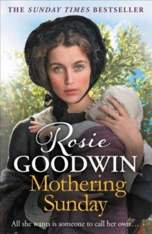 Mothering Sunday: The most heart-rending saga you'll read this year - Rosie Goodwin (Paperback) 27-07-2017 