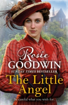 The Little Angel: From the Sunday Times bestseller - Rosie Goodwin (Paperback) 08-02-2018 
