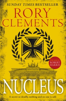 Nucleus: a gripping spy thriller - Rory Clements (Paperback) 12-07-2018 
