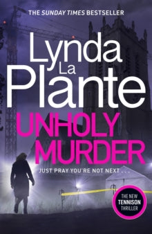 Unholy Murder: The brand new up-all-night crime thriller - Lynda La Plante (Hardback) 19-08-2021 