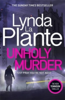 Unholy Murder: The brand new up-all-night crime thriller - Lynda La Plante (Paperback) 17-02-2022 