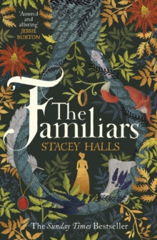 The Familiars: The spellbinding Sunday Times Bestseller and Richard & Judy Book Club Pick - Stacey Halls (Paperback) 24-09-2019 