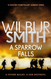 A Sparrow Falls: The Courtney Series 3 - Wilbur Smith (Paperback) 28-06-2018 
