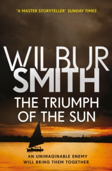 Courtney series  The Triumph of the Sun: The Courtney Series 12 - Wilbur Smith (Paperback) 28-06-2018 