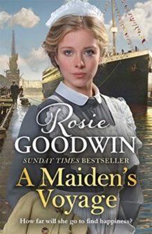 A Maiden's Voyage: The heart-warming Sunday Times bestseller - Rosie Goodwin (Paperback) 25-07-2019 