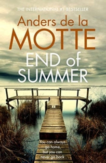 Seasons Quartet  End of Summer: The international bestselling, award-winning crime book you must read this year - Anders de la Motte (Paperback) 19-08-2021 