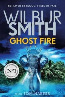 Ghost Fire - Wilbur Smith; Tom Harper (Paperback) 06-08-2020 