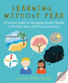 Learning without Fear: A practical toolkit for developing growth mindset in the early years and primary classroom - Julia Stead (Paperback) 19-06-2019 