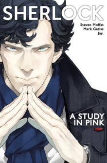 Sherlock: A Study in Pink - Steven Moffat; Mark Gatiss; Jay (Paperback) 28-02-2017 