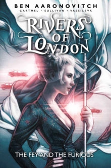 Rivers of London  Rivers of London: The Fey and the Furious - Ben Aaronovitch (Paperback) 08-12-2020 