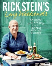 Rick Stein's Long Weekends - Rick Stein (Hardback) 06-10-2016 Short-listed for Edward Stanford Travel Writing Awards 2016 (UK).
