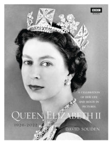 Queen Elizabeth II: A Celebration of Her Life and Reign in Pictures - David Souden (Hardback) 29-09-2022 