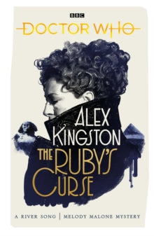 Doctor Who: The Ruby's Curse - Alex Kingston (Paperback) 03-02-2022 