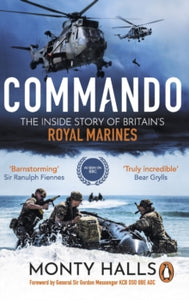 Commando: The Inside Story of Britain's Royal Marines - Monty Halls (Paperback) 02-03-2023 