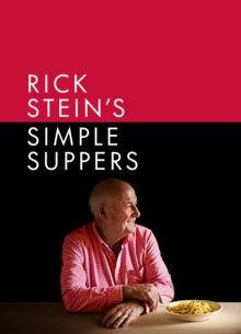 Rick Stein's Simple Suppers: A brand-new collection of over 120 easy recipes - Rick Stein (Hardback) 26-10-2023 