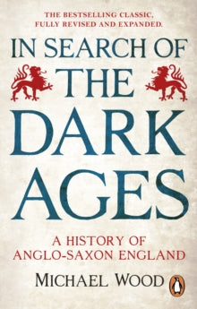 In Search of the Dark Ages - Michael Wood (Paperback) 09-02-2023 