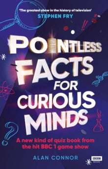 Pointless Facts for Curious Minds: A new kind of quiz book from the hit BBC 1 game show - Alan Connor (Hardback) 26-10-2023 
