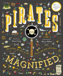 Magnified  Pirates Magnified: With a 3x Magnifying Glass - David Long; Harry Bloom (Hardback) 28-09-2017 
