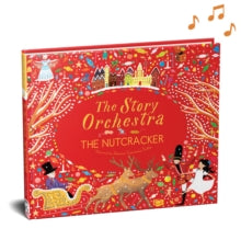The Story Orchestra  The Story Orchestra: The Nutcracker: Press the note to hear Tchaikovsky's music: Volume 2 - Jessica Courtney-Tickle; Katy Flint (Hardback) 05-10-2017 