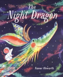 The Night Dragon - Naomi Howarth (Paperback) 07-03-2019 