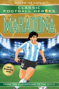 Classic Football Heroes - Limited International Edition  Maradona (Classic Football Heroes - Limited International Edition) - Matt & Tom Oldfield (Paperback) 31-05-2018 