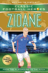 Classic Football Heroes - Limited International Edition  Zidane (Classic Football Heroes - Limited International Edition) - Matt & Tom Oldfield (Paperback) 31-05-2018 
