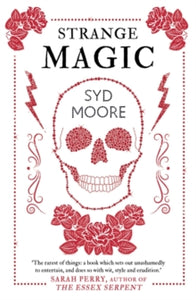 The Essex Witch Museum Mysteries  Strange Magic: An Essex Witch Museum Mystery - Syd Moore (Paperback) 04-05-2017 