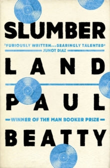 Slumberland: From the Man Booker prize-winning author of The Sellout - Paul Beatty (Paperback) 04-05-2017 