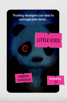 Little Eyes: LONGLISTED FOR THE BOOKER INTERNATIONAL PRIZE, 2020 - Samanta Schweblin; Megan McDowell (Paperback) 01-04-2021 