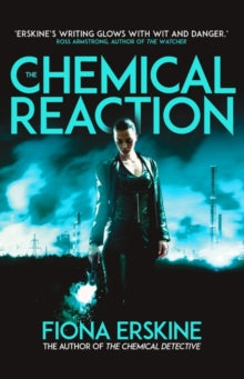 The Chemical Reaction - Fiona Erskine (Paperback) 13-05-2021 Short-listed for Staunch Book Prize 2020.