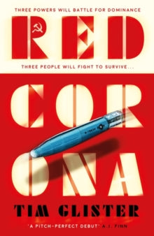 Red Corona: A Richard Knox Spy Thriller: 'A thriller of true ambition and scope.' Lucie Whitehouse - Tim Glister (Paperback) 09-09-2021 Short-listed for The People's Book Prize 2021.