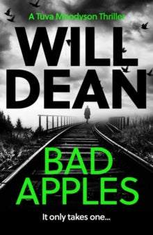 The Tuva Moodyson Mysteries 4 Bad Apples: 'The stand out in a truly outstanding series.' Chris Whitaker - Will Dean (Hardback) 07-10-2021 