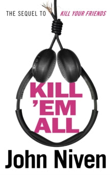 Kill 'Em All - John Niven (Paperback) 06-06-2019 