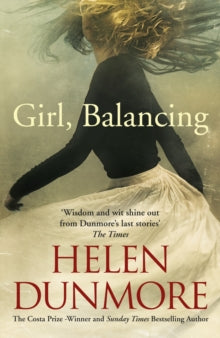 Girl, Balancing - Helen Dunmore (Paperback) 07-03-2019 