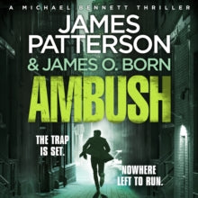 Ambush: (Michael Bennett 11). Ruthless killers are closing in on Michael Bennett - James Patterson (CD-Audio) 18-10-2018 