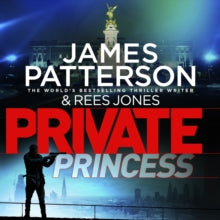 Private  Private Princess: (Private 14) - James Patterson; Colin Mace (CD-Audio) 17-05-2018 