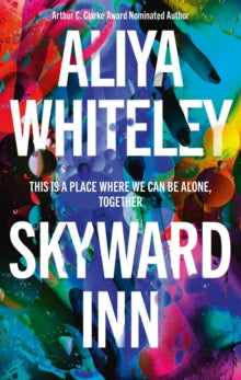 Skyward Inn - Aliya Whiteley (Paperback) 18-01-2022 