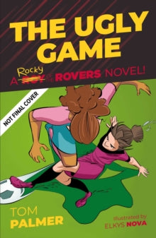 A Roy of the Rovers Fiction Book  Rocky of the Rovers: Game Changer - Tom Palmer; Elkys Nova (Paperback) 23-06-2022 