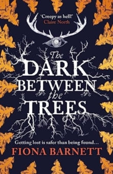 The Dark Between The Trees - Fiona Barnett (Paperback) 10-10-2023 