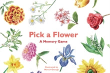 Pick a Flower: A Memory Game - Anna Day; Gina Fullerlove; Marcel George (Cards) 05-03-2018 