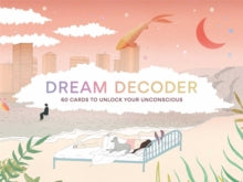 Dream Decoder: 60 Cards to Unlock Your Unconscious - Theresa Cheung; Harriet Lee-Merrion (Cards) 12-08-2019 